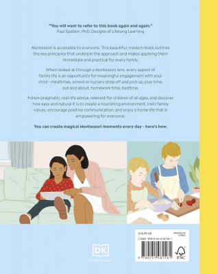 Montessori for Every Family. A Practical Parenting Guide to Living, Loving and Learning by Tim Seldin and Lorna McGrath